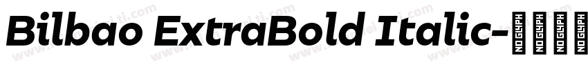 Bilbao ExtraBold Italic字体转换